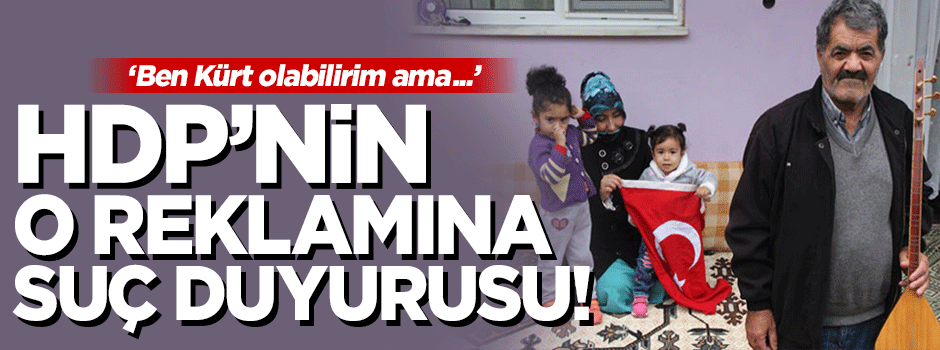HDP'nin o reklamına suç duyurusu!