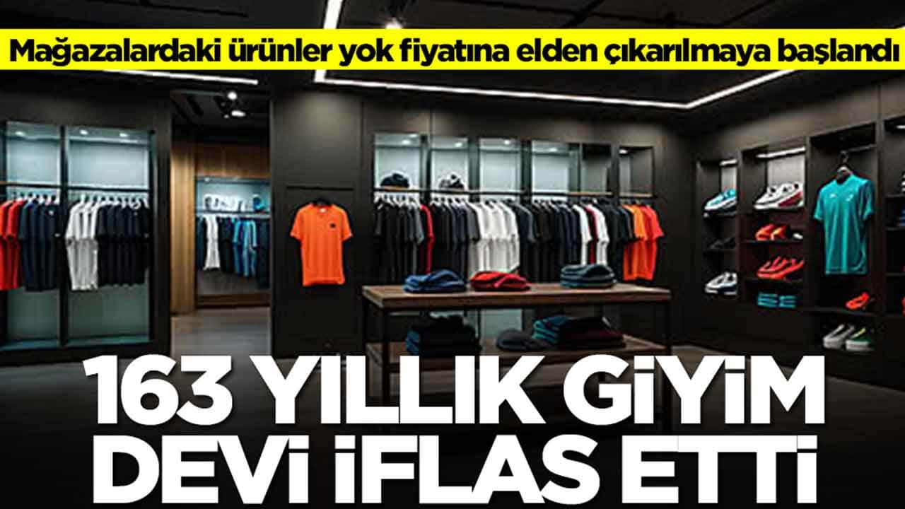 163 yıllık giyim devi iflas etti: Mağazalardaki ürünler yok fiyatına elden çıkarılmaya başlandı