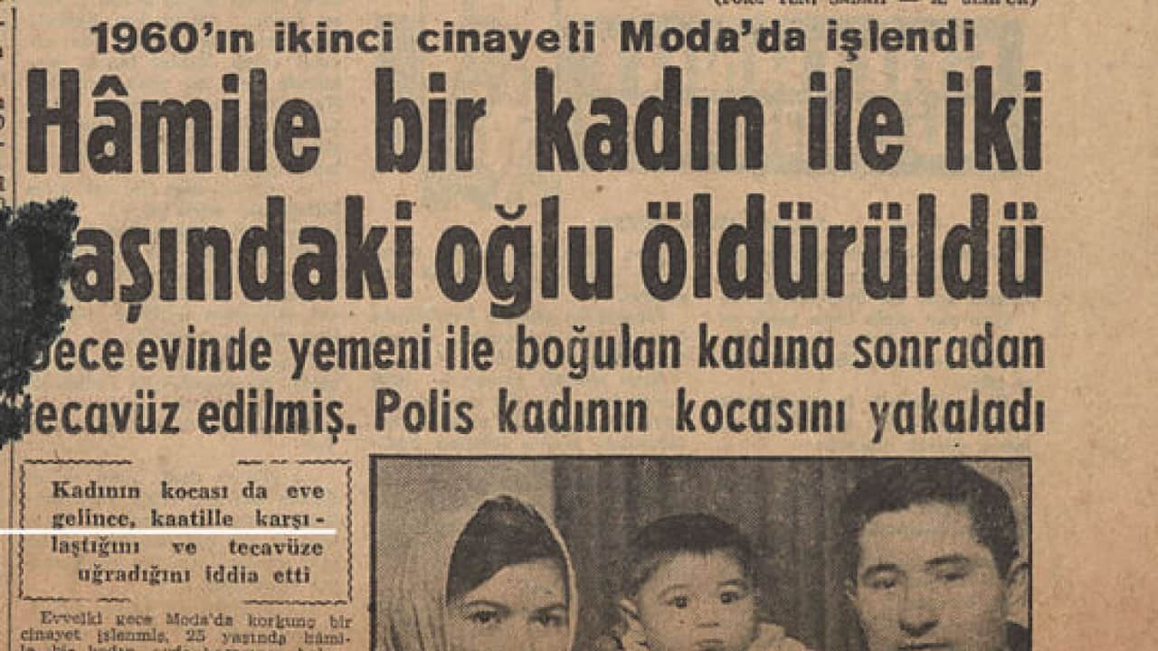 Foto - 1960 Moda cinayetinin kan donduran gerçeği: Yargı zulmü 95 gün sonra çöktü
