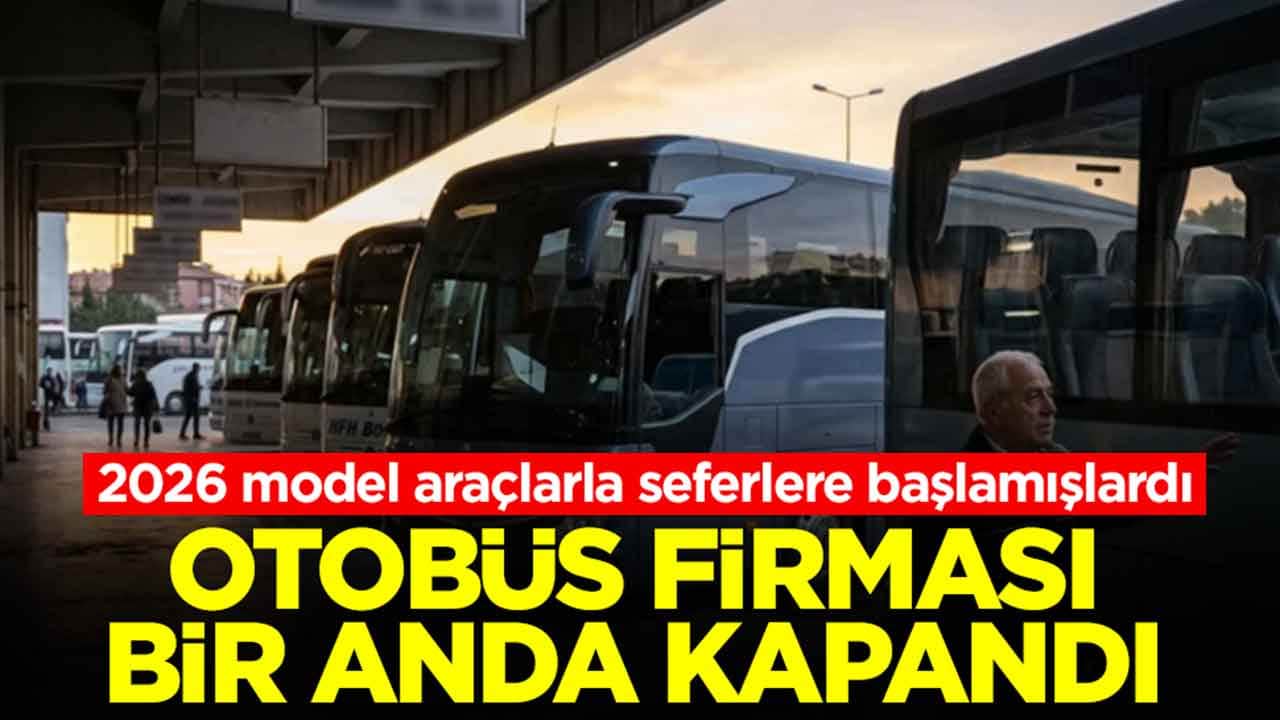 2026 model araçlarla seferlere başlamışlardı: Otobüs firması bir anda kapandı, faaliyetlerini sonlandırdı