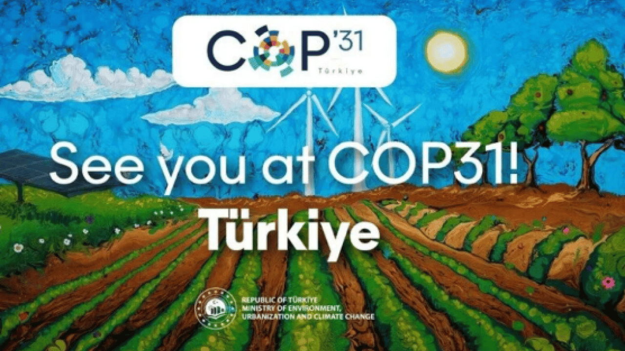 Foto - 2026’da dünyanın rotası Türkiye oldu! Sırada COP31 zirvesi var