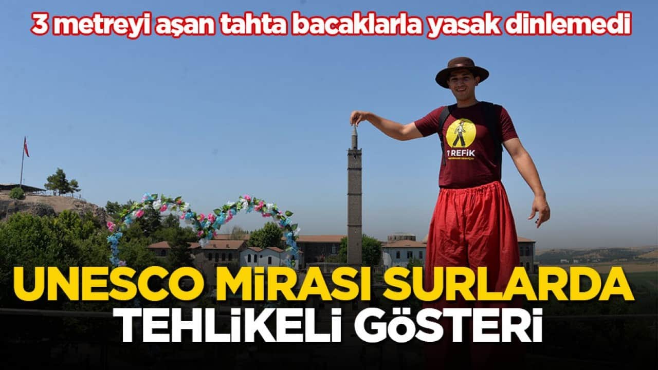 3 metreyi aşan tahta bacaklarla yasak dinlemedi! UNESCO mirası surlarda tehlikeli gösteri