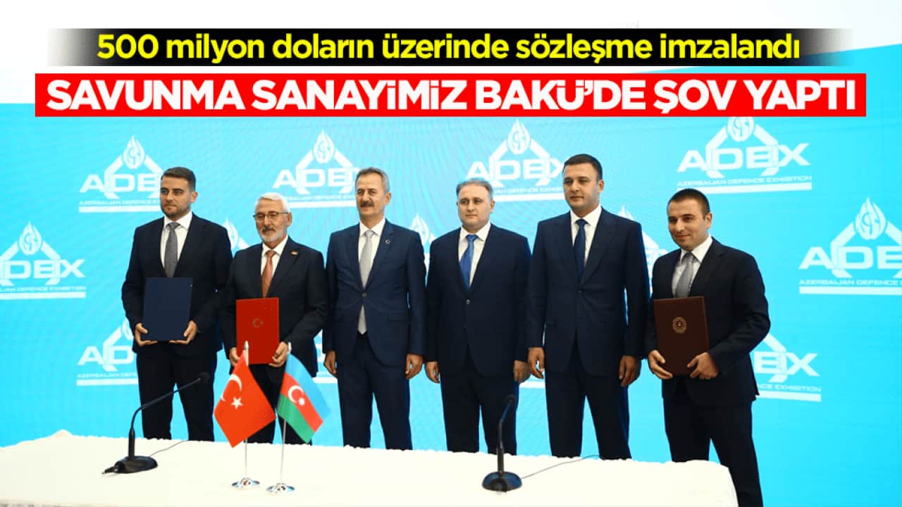 500 milyon doların üzerinde sözleşme imzalandı! Savunma sanayimiz Bakü’de şov yaptı
