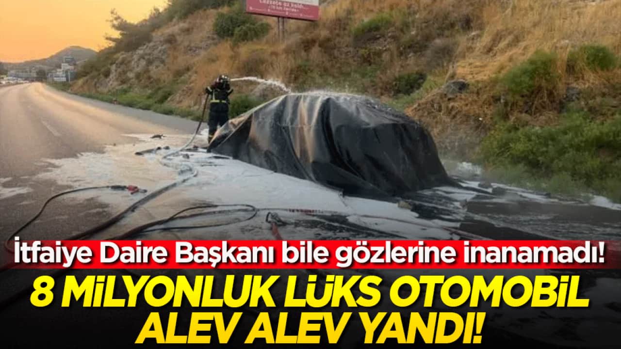 8 milyonluk lüks otomobil alev alev yandı! İtfaiye Daire Başkanı bile gözlerine inanamadı!