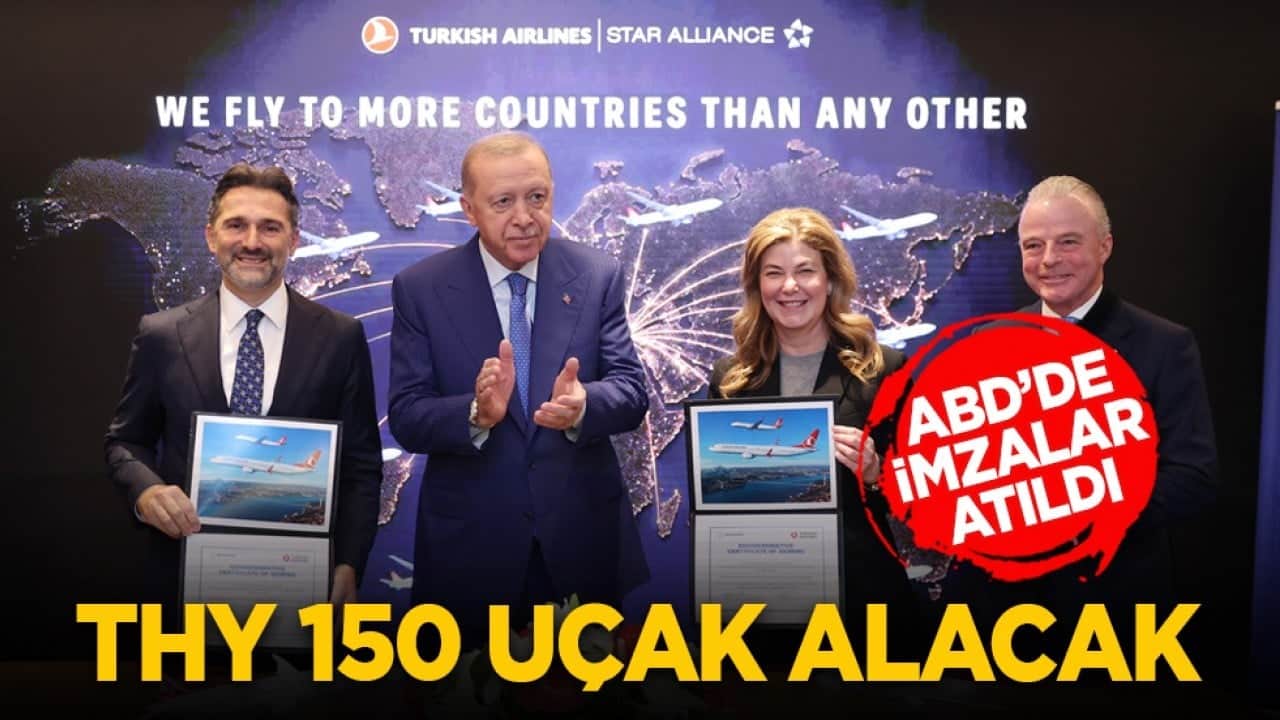 ABD’de imzalar atıldı: THY 150 uçak alacak