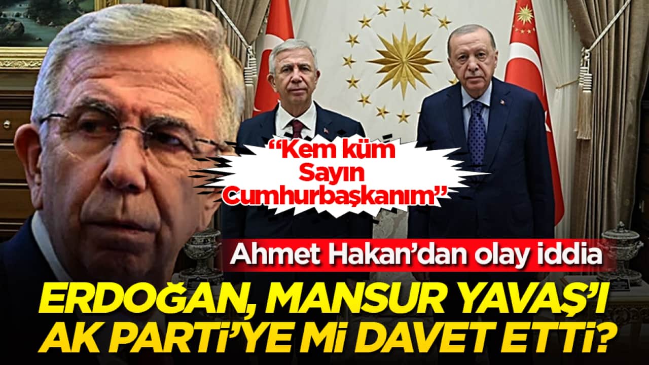 Ahmet Hakan’dan olay iddia! Cumhurbaşkanı Erdoğan, Mansur Yavaş’ı AK Parti’ye mi davet etti? "Kem küm Sayın Cumhurbaşkanım"