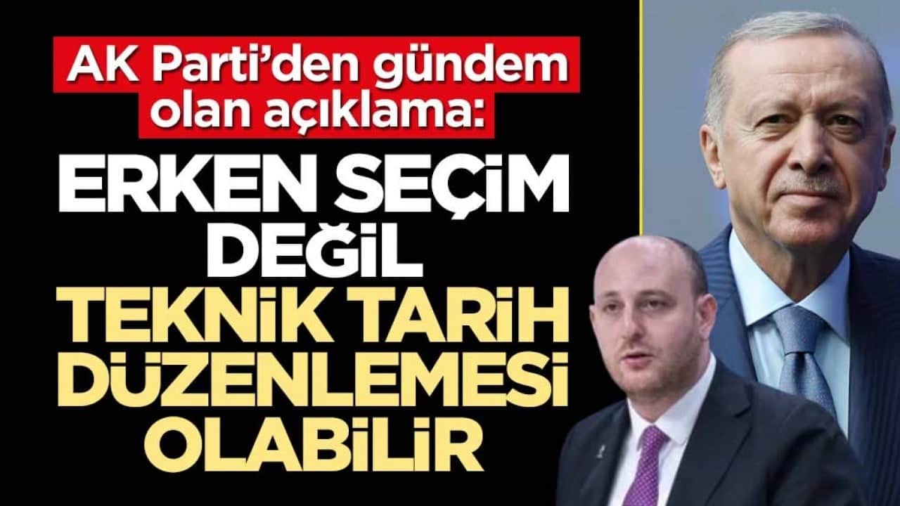AK Parti’den erken seçim ve Erdoğan’ın adaylığı mesajı: Teknik tarih düzenlemesi yapılabilir