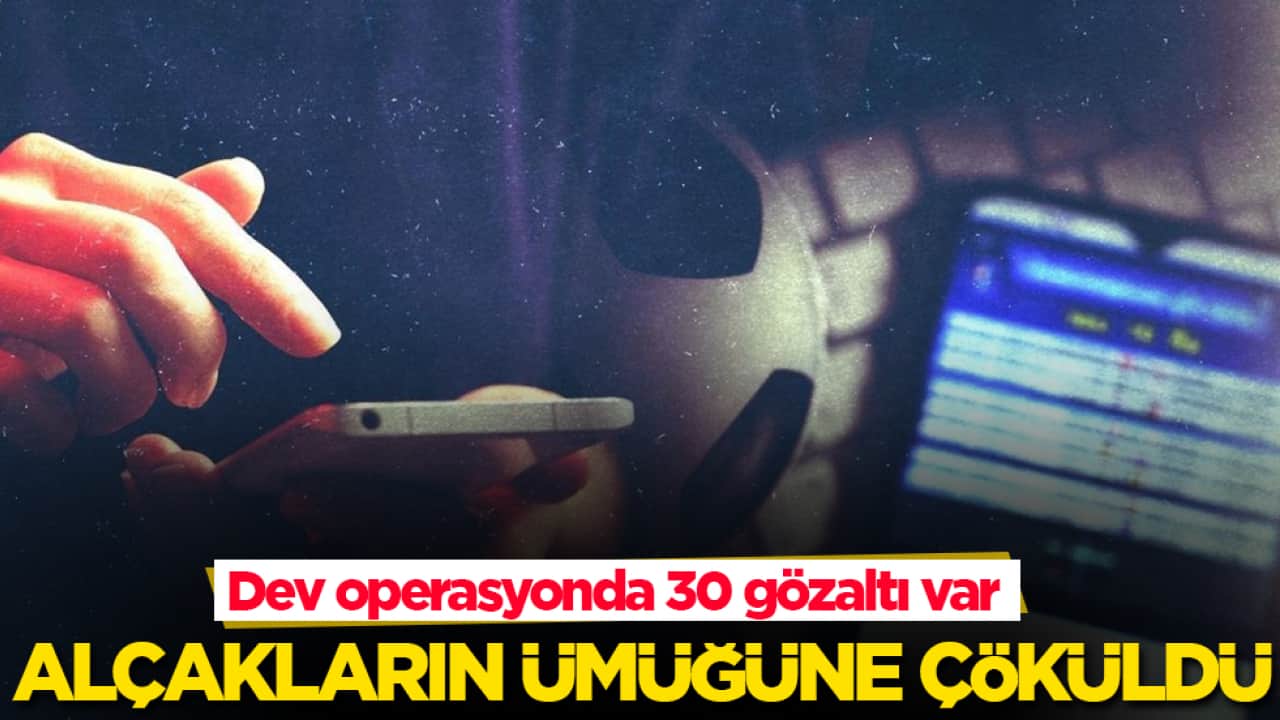 Alçakların ümüğüne çöküldü! Dev operasyonda 30 gözaltı var