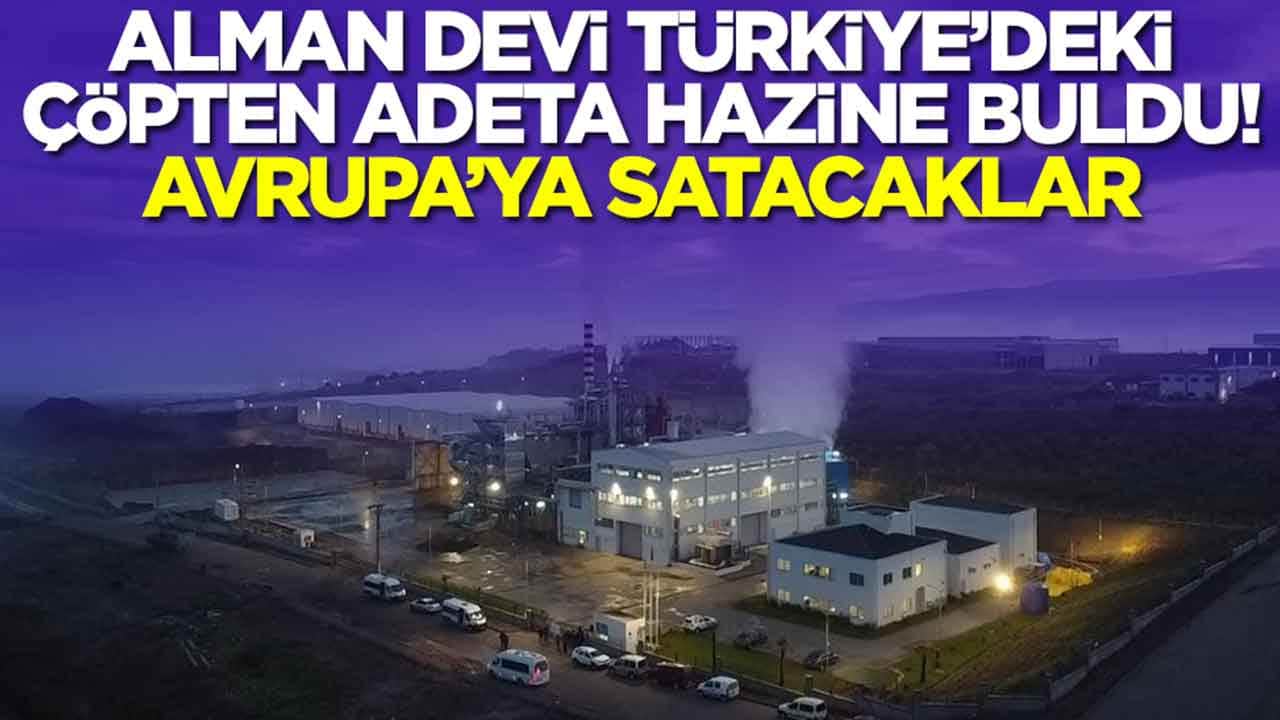 Alman devi, Türkiye'deki çöpten enerji hazinesi buldu: Avrupa'ya satacaklar