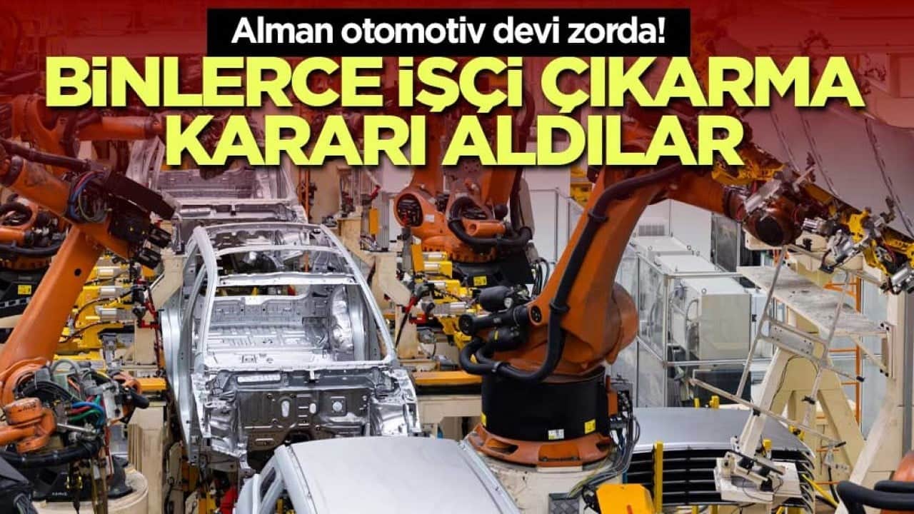Alman otomotiv devi zorda! Binlerce işçi çıkarma kararı aldılar