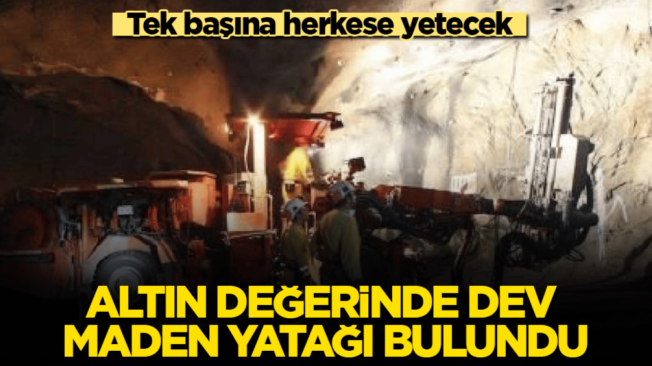 Altın değerinde dev maden yatağı bulundu: Tek başına herkese yetecek
