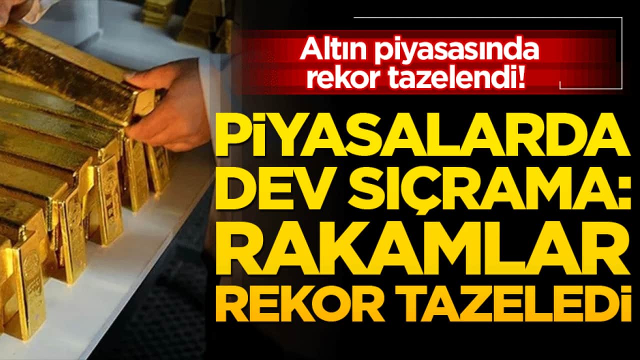 Altın yatırımcısının yüzü güldü! Piyasalarda dev sıçrama: Rakamlar rekor tazeledi!