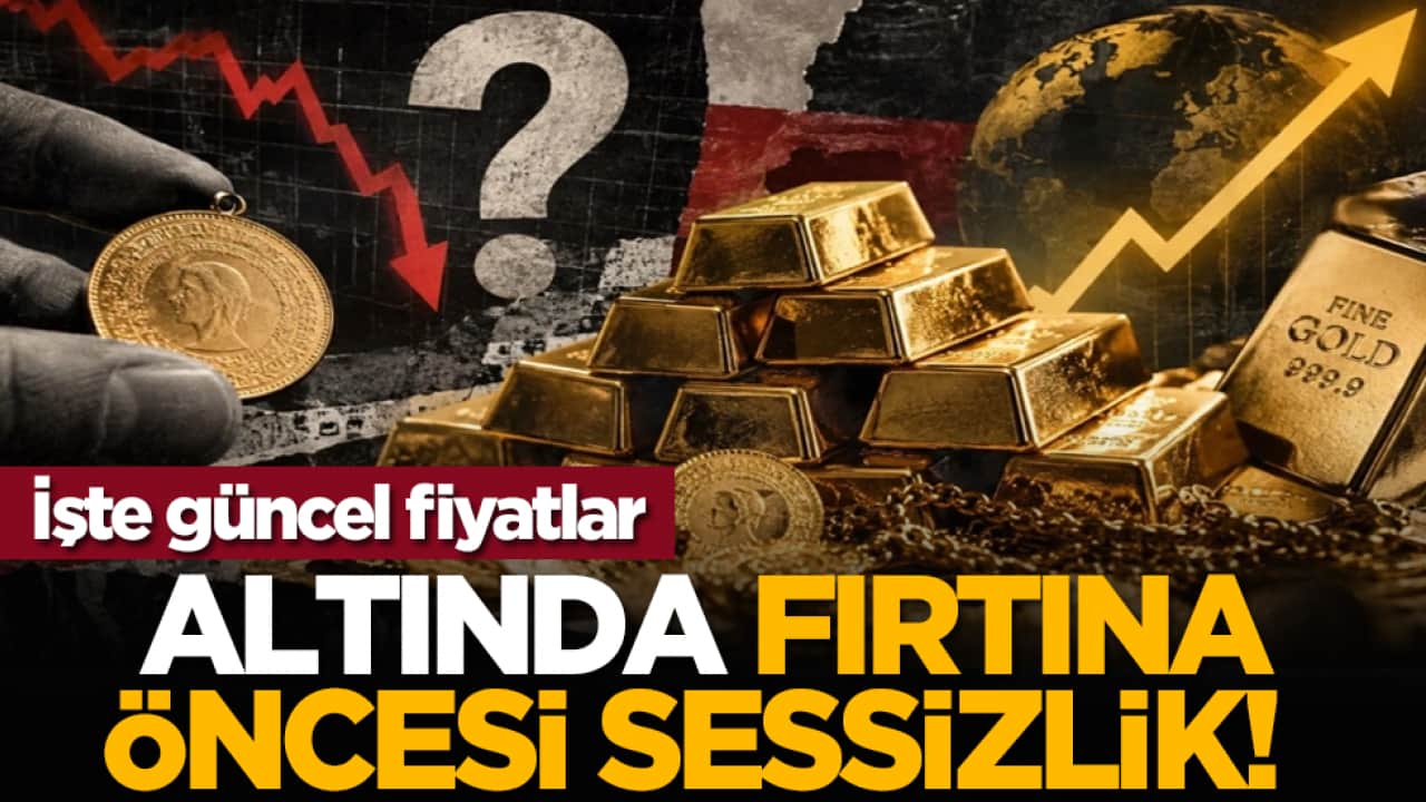 Altında fırtına öncesi sessizlik! İşte güncel fiyatlar