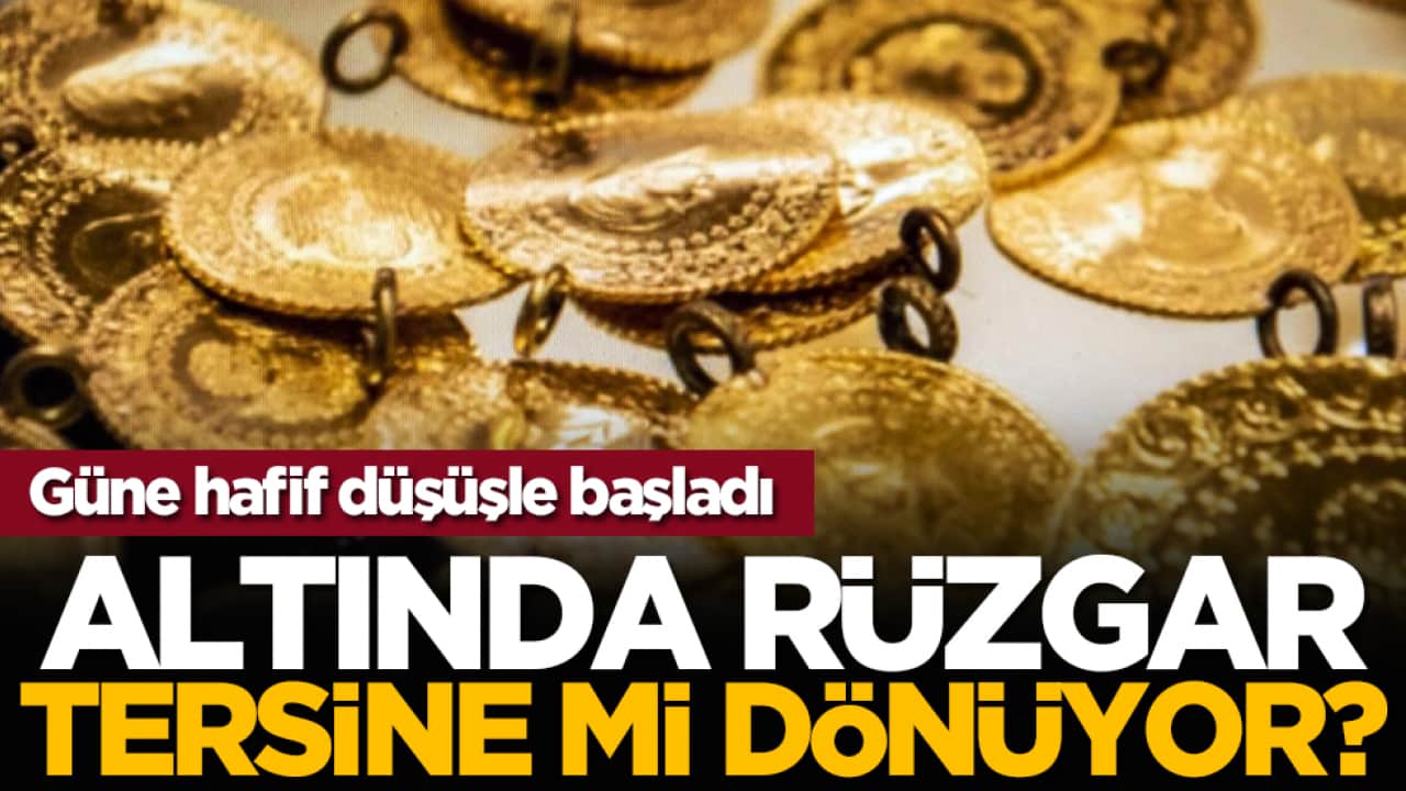 Altında rüzgar tersine mi dönüyor? Güne hafif düşüşle başladı