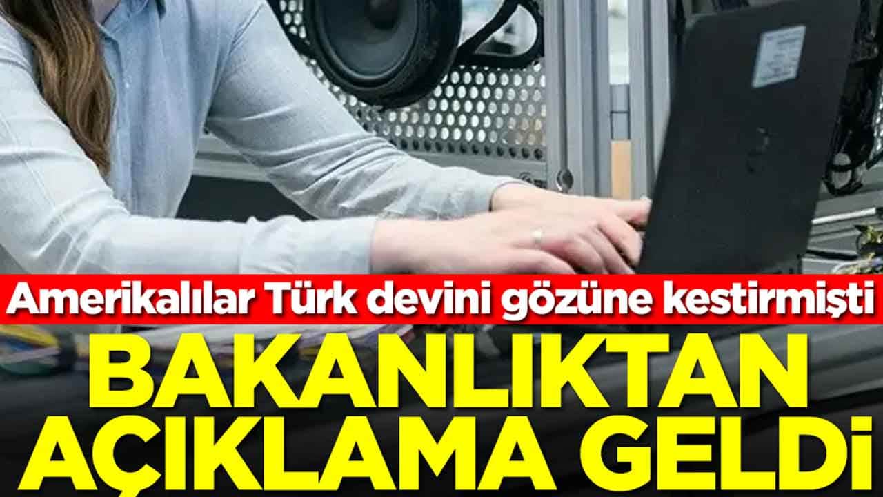 Amerikalılar Türk devini gözüne kestirmişti: Bakanlıktan açıklama geldi