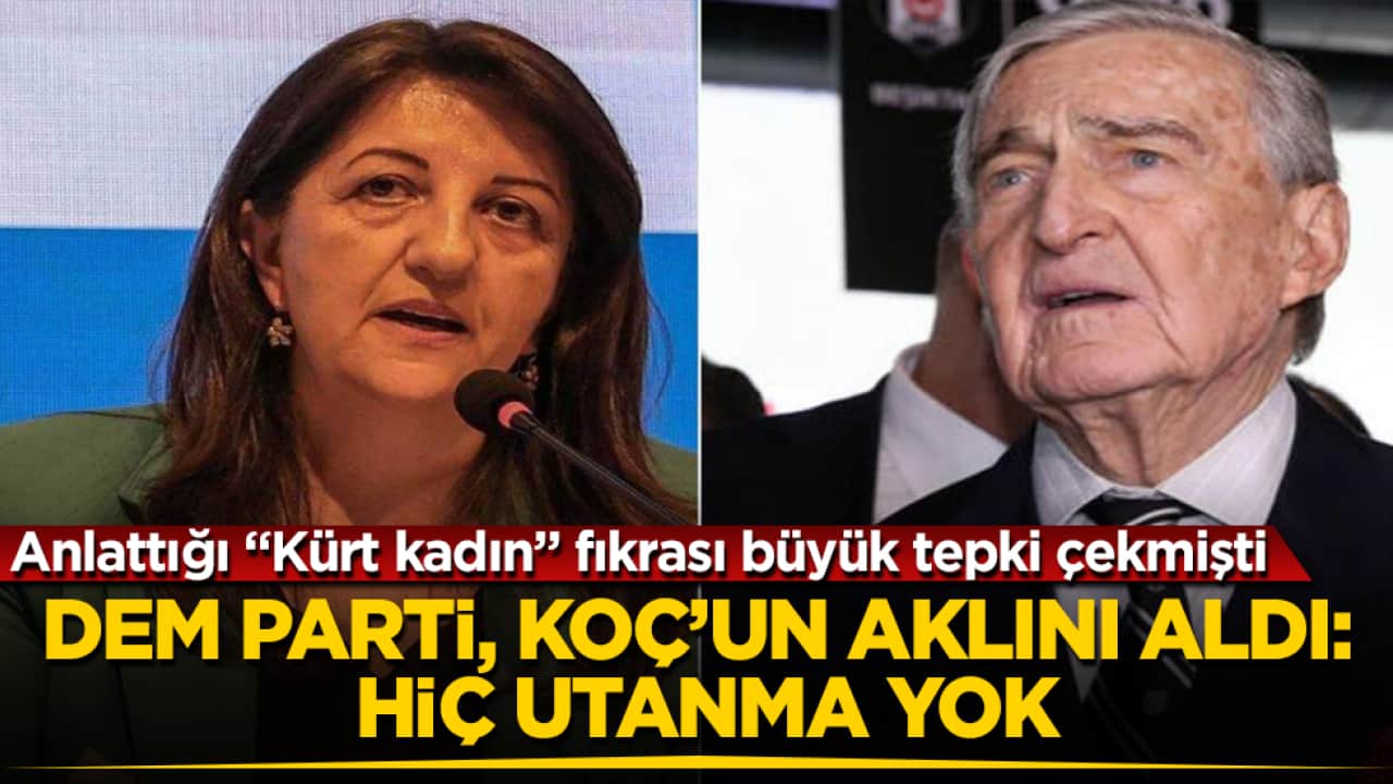 Anlattığı "Kürt kadın" fıkrası büyük tepki çekmişti! DEM Parti, Rahmi Koç’un aklını aldı: Hiç utanma yok