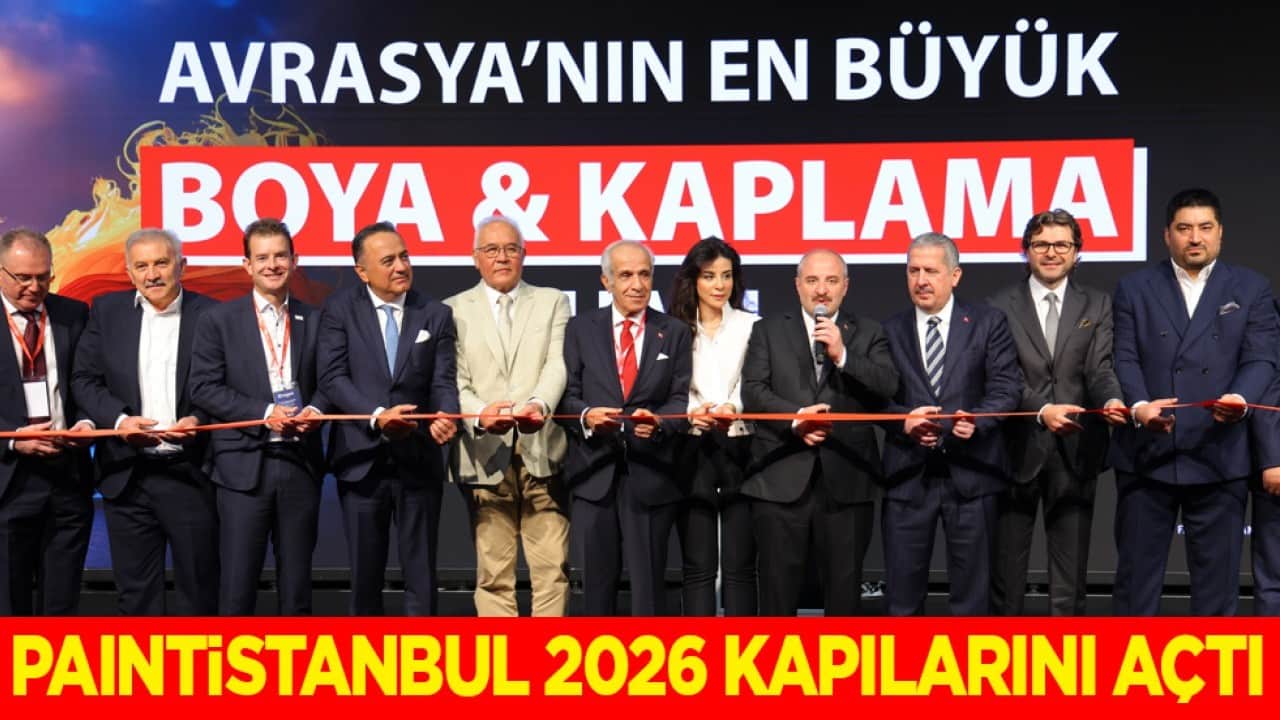 Avrasya'nın en büyük boya ham maddeleri ve kaplama fuarı PAINTİSTANBUL 2026 kapılarını açtı...