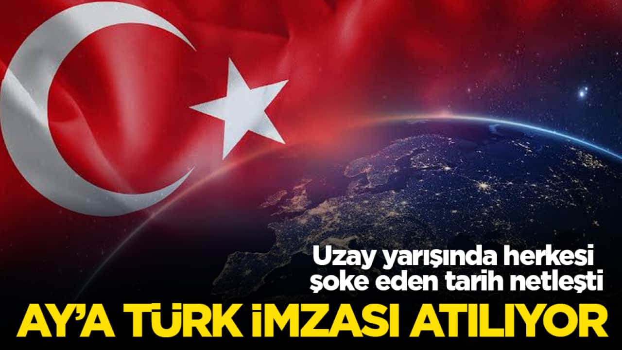 Ay’a Türk imzası atılıyor: Uzay yarışında herkesi şoke eden tarih netleşti