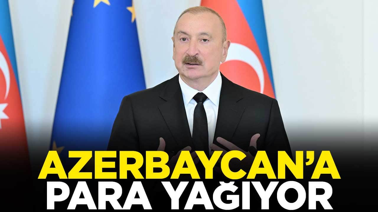 Azerbaycan'a para yağıyor