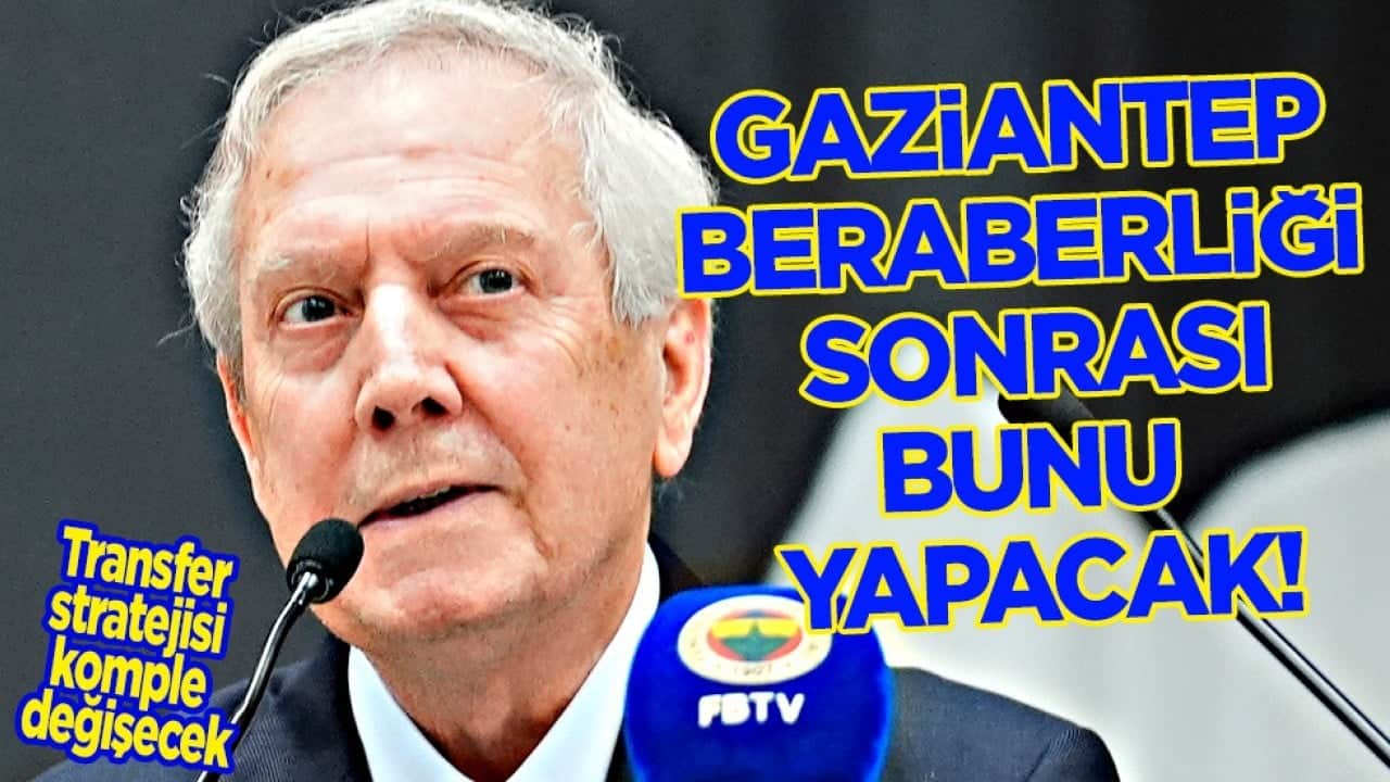 Aziz Yıldırım dümene geçiyor artık! Gaziantep FK beraberliği sonrası harekat başlatıldı iddiası