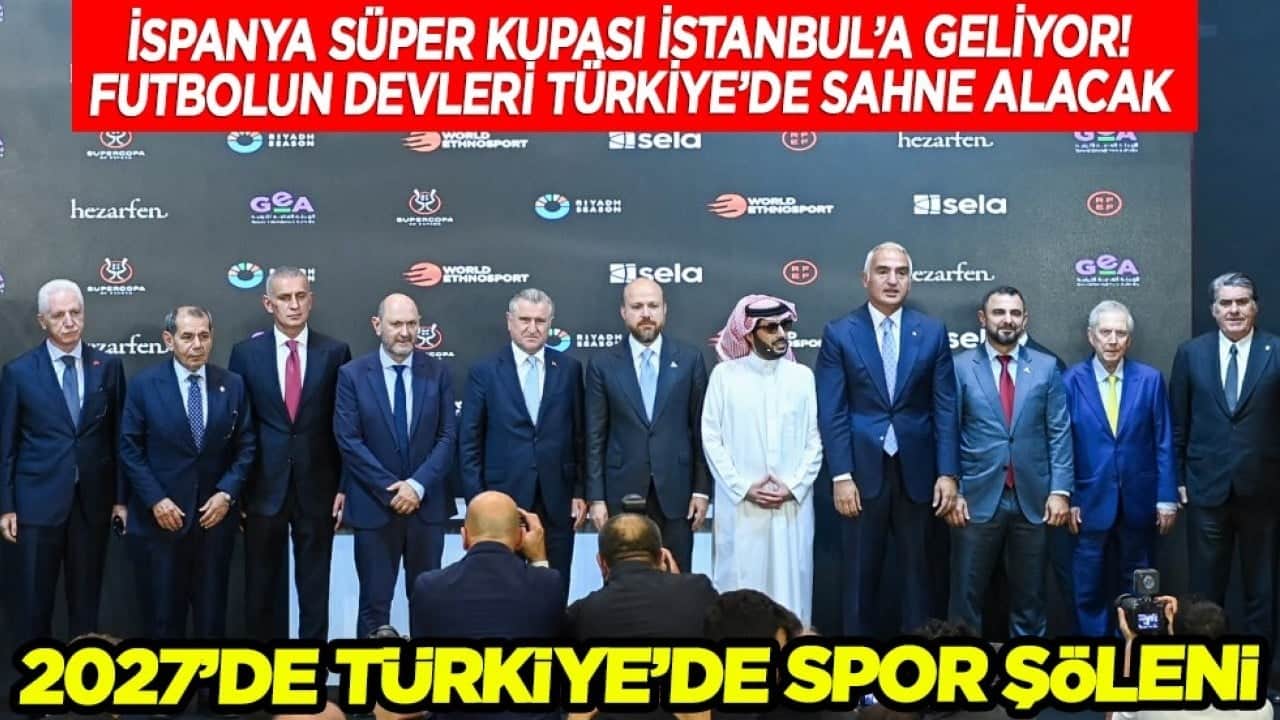Bakan Ersoy: İspanya Süper Kupası'nın 2027 yılındaki adresi İstanbul'dur