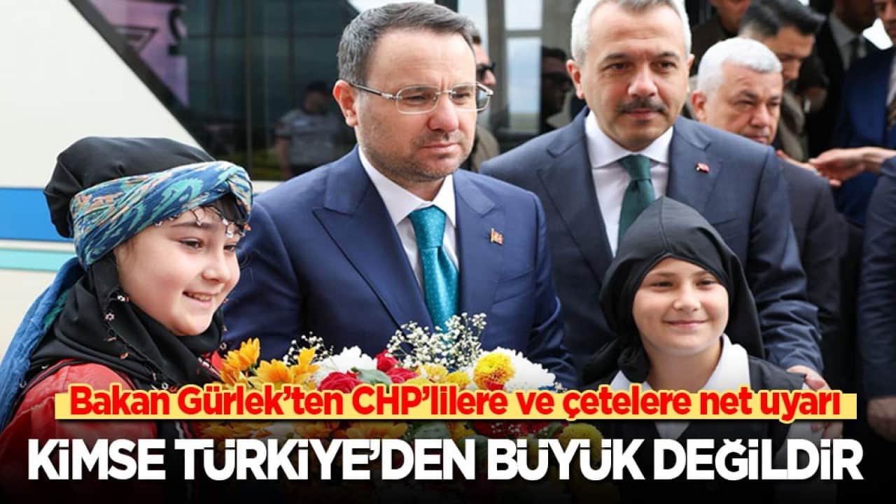 Bakan Gürlek’ten CHP’lilere ve çetelere net uyarı: Kimse Türkiye’den büyük değildir