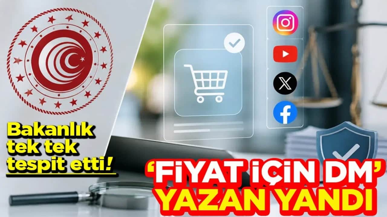 Bakanlık tek tek tespit etti! ‘Fiyat için DM yazan yandı’
