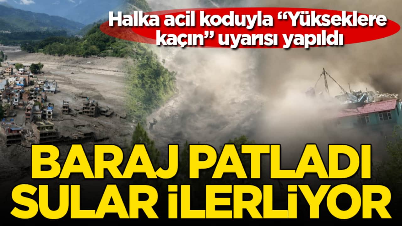 Baraj patladı, sular ilerliyor! Halka acil koduyla "Yükseklere kaçın" uyarısı yapıldı