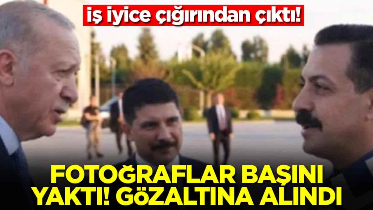 İş iyice çığırından çıktı: Erdoğan'la fotoğraflar paylaşan isim gözaltına alındı