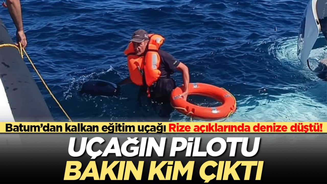 Batum’dan kalkan eğitim uçağı Rize açıklarında denize düştü! Uçağın pilotu bakın kim çıktı