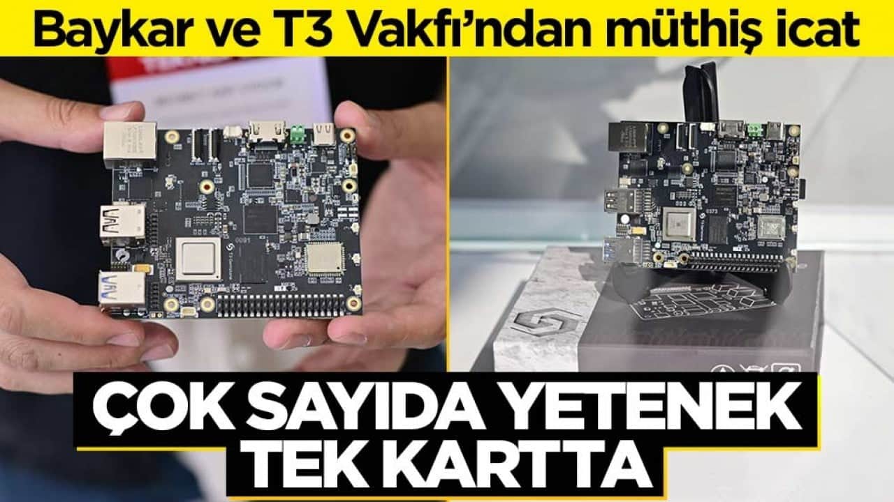 Baykar ve T3 Vakfı’ndan müthiş icat! Çok sayıda yetenek tek kartta
