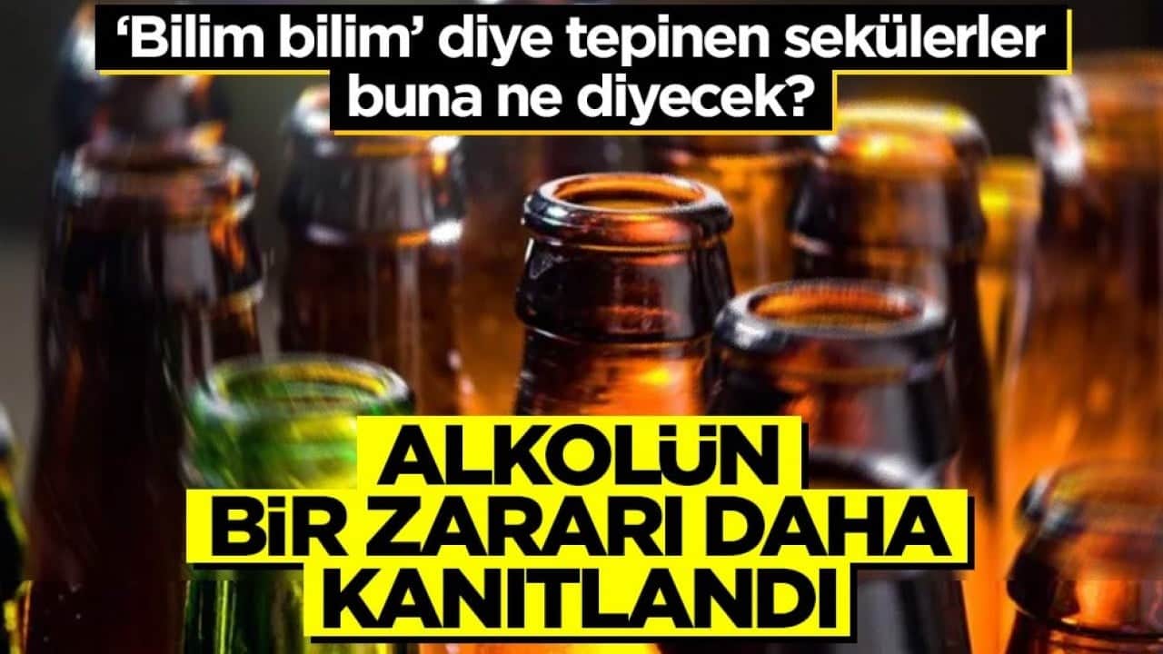 ‘Bilim bilim’ diye tepinen sekülerler buna ne diyecek? Alkolün bir zararı daha kanıtlandı