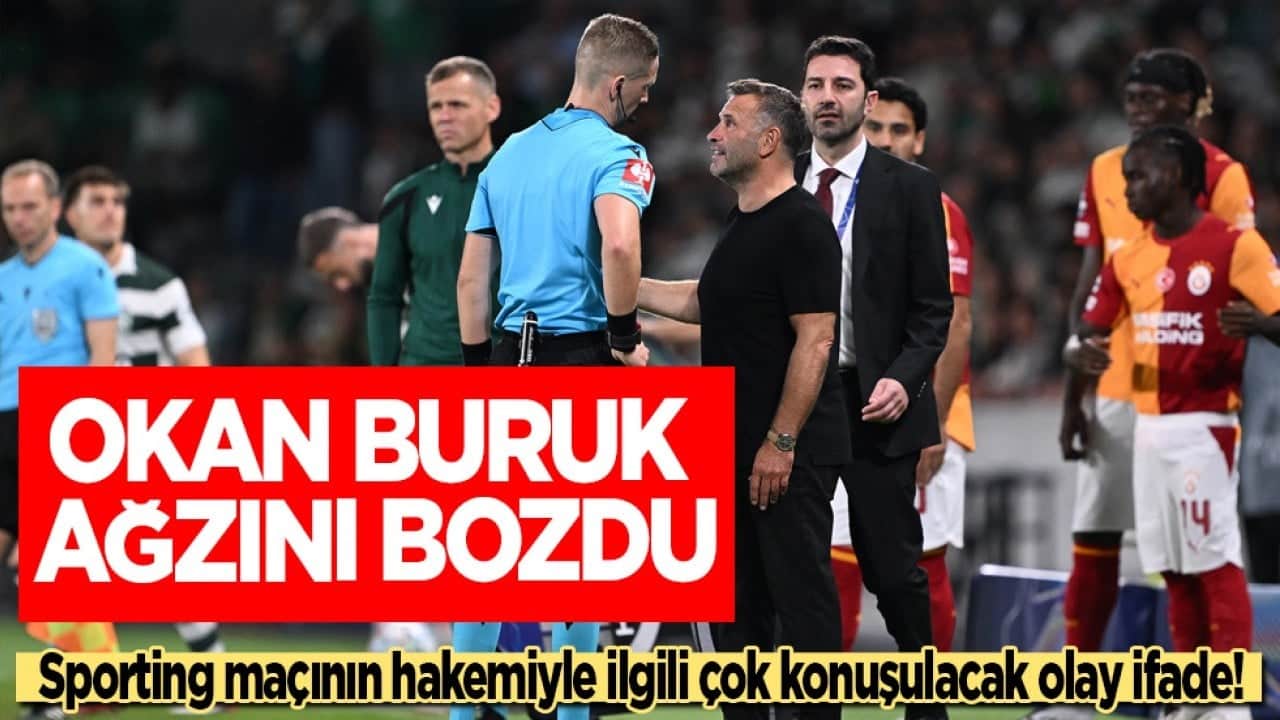 Biraz ayıp olmuyor mu Okan Hocam! Sporting maçının hakemiyle ilgili çok konuşulacak olay ifade
