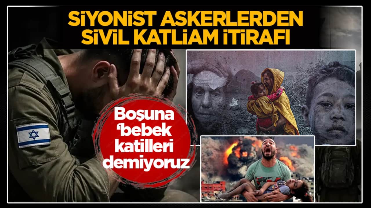 Boşuna ‘bebek katilleri’ demiyoruz: Siyonist askerlerden sivil katliam itirafı 