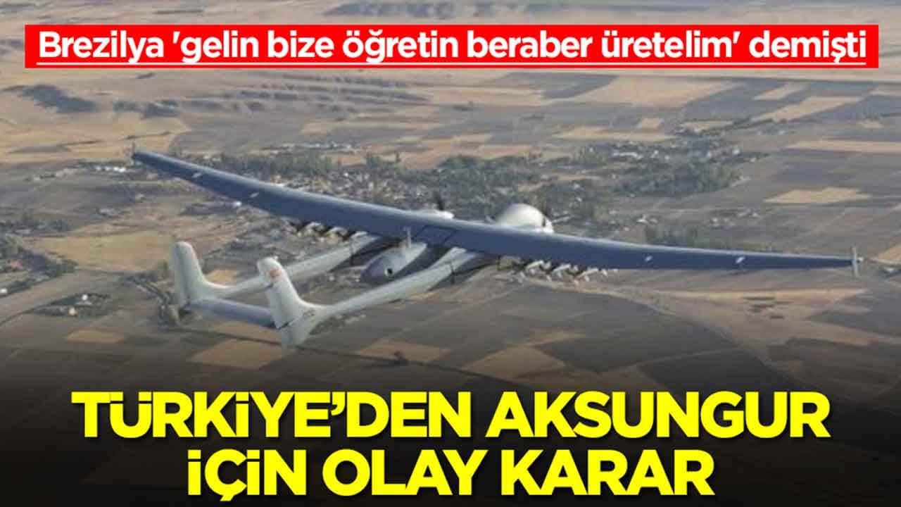 Brezilya 'gelin bize öğretin beraber üretelim' demişti: Türkiye'den AKSUNGUR için olay karar