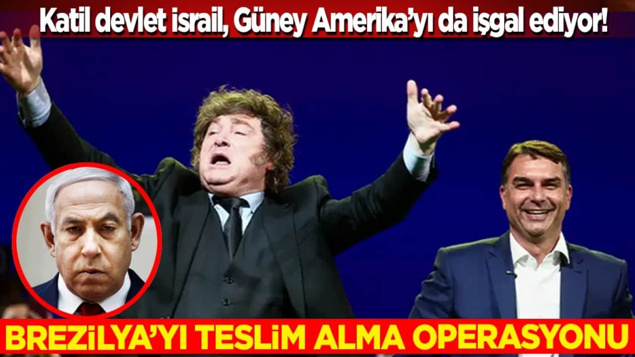 Brezilya’yı teslim alma operasyonu: İsrail, Güney Amerika’yı da işgal ediyor! Rotayı oraya çeviriyor