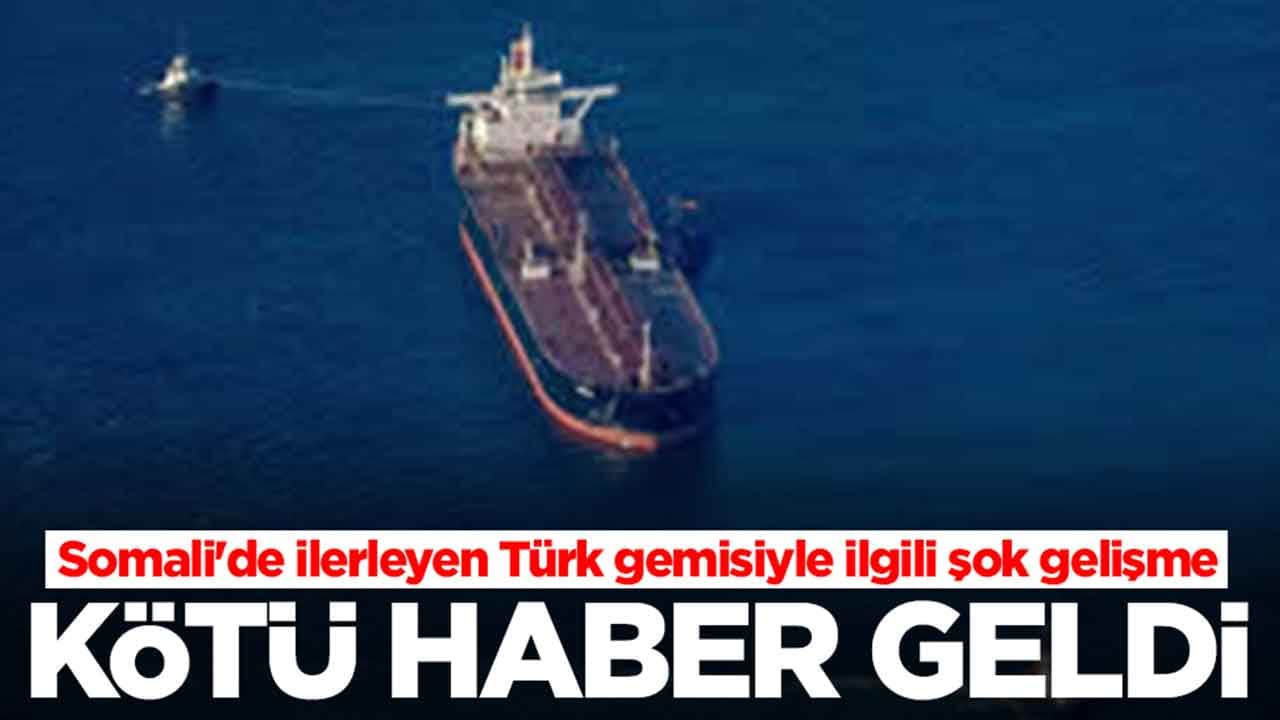 Büyük gerilimin yaşandığı Somali'de ilerleyen Türk gemisiyle ilgili şok gelişme: Kötü haber geldi