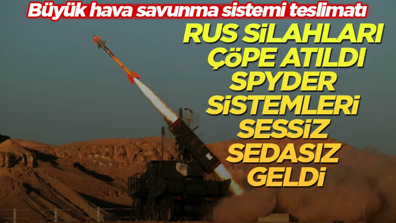 Büyük hava savunma sistemi teslimatı! Rus silahları çöpe atıldı, Spyder sistemleri sessiz sedasız geldi