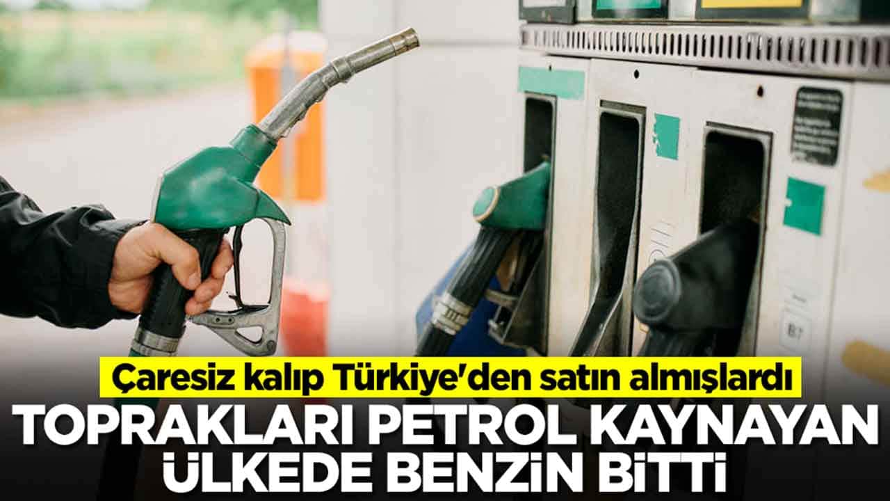 Çaresiz kalıp Türkiye'den satın almışlardı: Toprakları petrol kaynayan ülkede benzin bitti