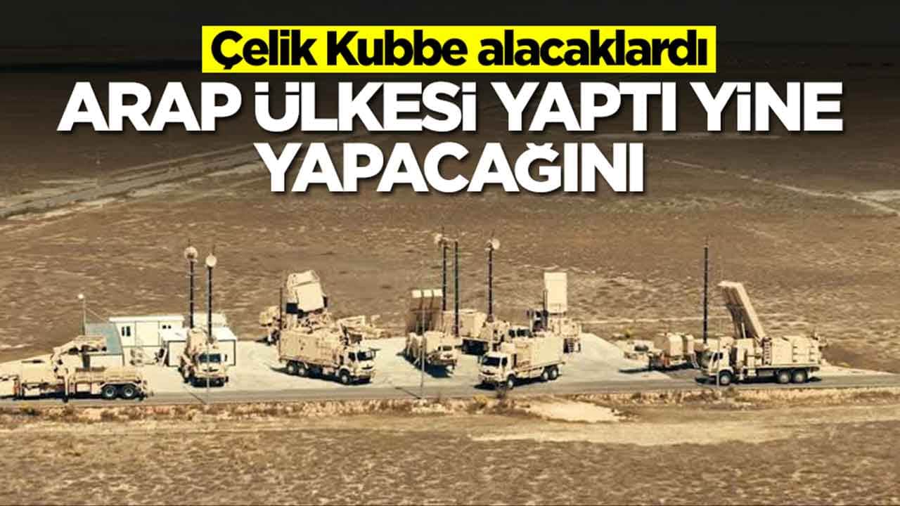 Çelik Kubbe alacaklardı: Arap ülkesi yaptığı yine yapacağını, gerçekten rezalet