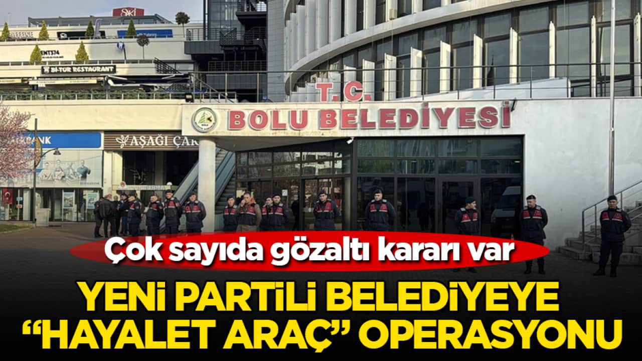 Yeni Partili belediyeye "hayalet araç" operasyonu! Çok sayıda gözaltı kararı var