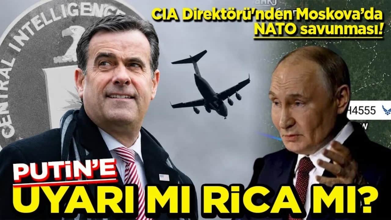 CIA Direktörü'nden Moskova’da NATO savunması! Putin’e uyarı mı rica mı?