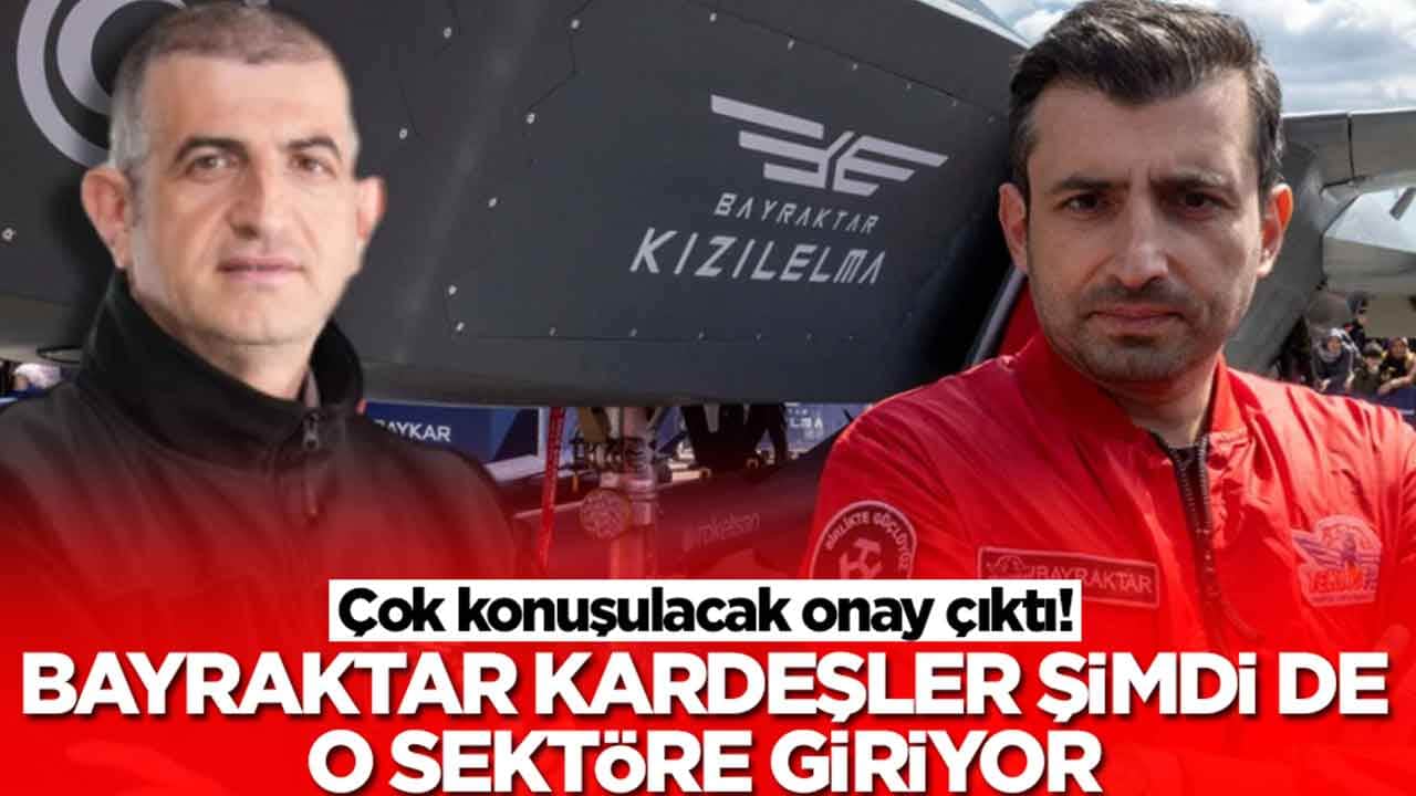 Çok konuşulacak onay çıktı: Selçuk Bayraktar ve Haluk Bayraktar şimdi de o sektöre giriyor