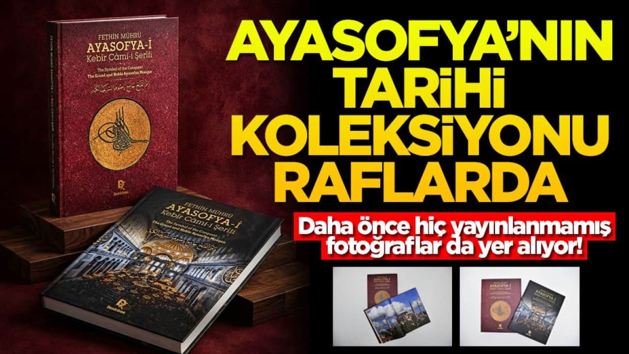 Daha önce hiç yayınlanmamış fotoğraflar da yer alıyor! Ayasofya'nın tarihi koleksiyonu raflarda
