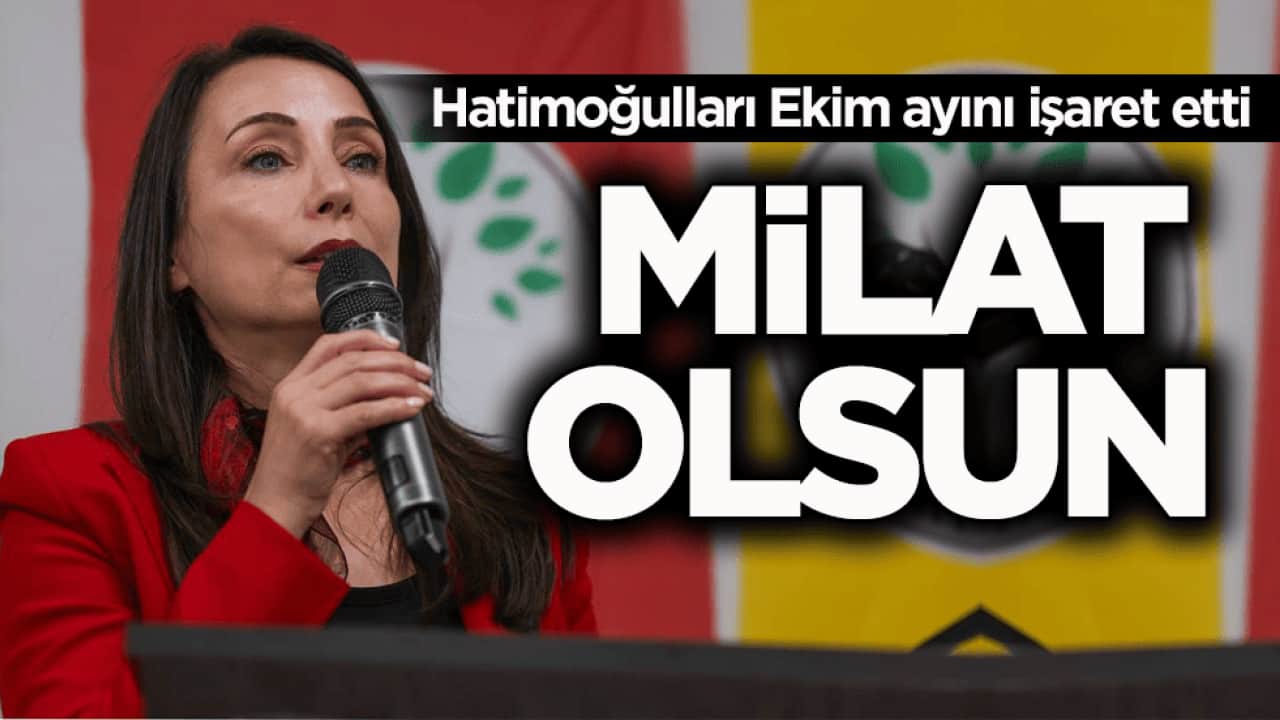 DEM Parti Eş Genel Başkanı Hatimoğulları Ekim ayını işaret etti: Milat olsun 