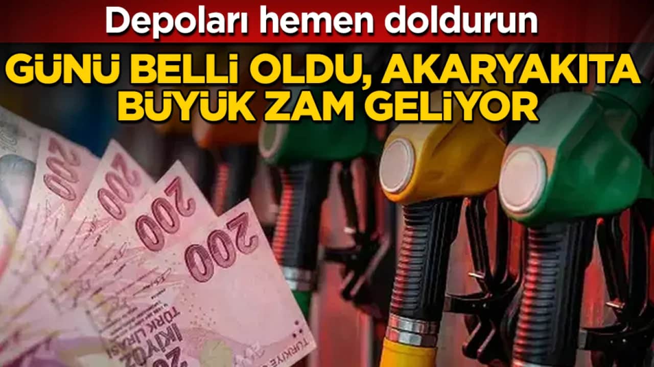 Depoları hemen doldurun! Günü belli oldu, akaryakıta büyük zam geliyor
