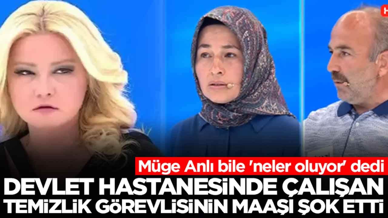 Devlet hastanesinde çalışan temizlik görevlisinin maaşı şok etti: Müge Anlı bile 'neler oluyor' dedi