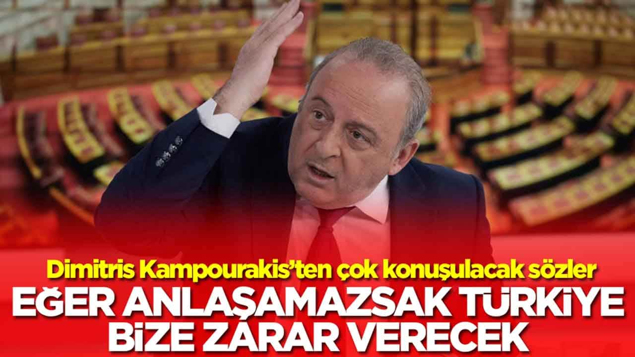 Dimitris Kampourakis: Eğer anlaşamazsak Türkiye bize zarar verecek