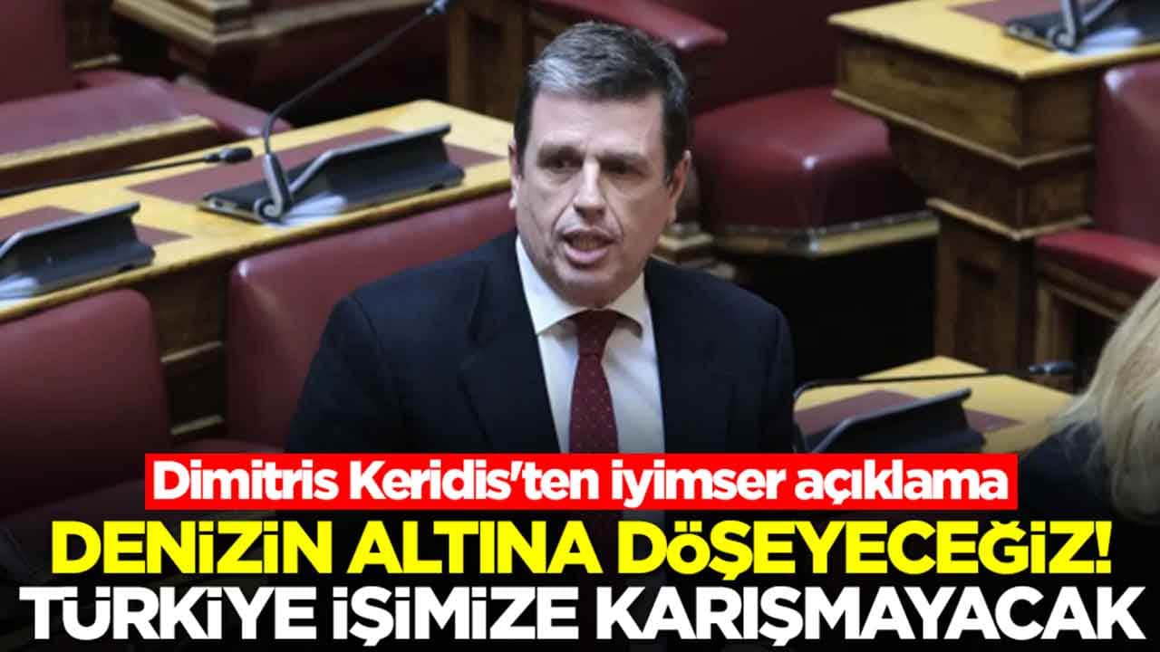 Dimitris Keridis'ten iyimser açıklama: Denizin altına döşeyeceğiz Türkiye işimize karışmayacak