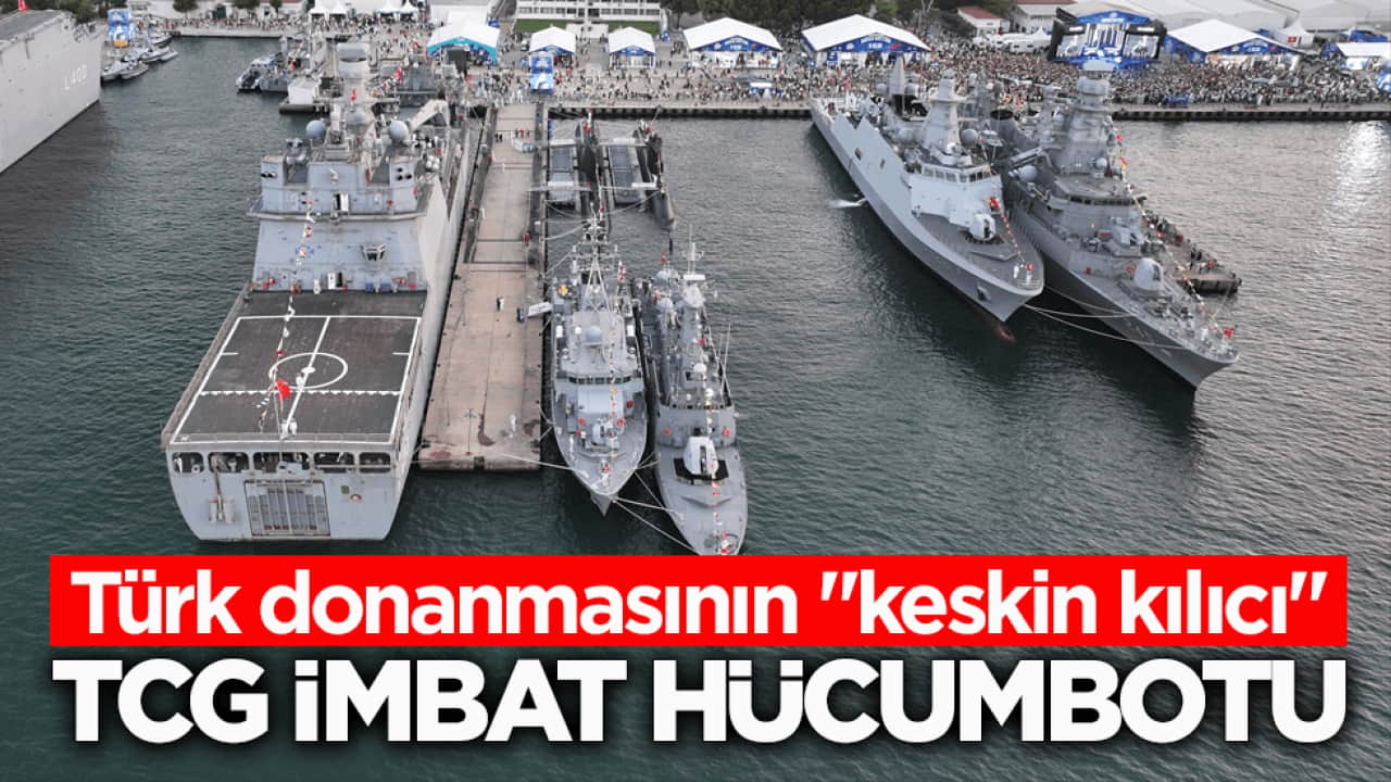 Donanmamızın ‘keskin kılıcı’: TCG İmbat hücumbotu